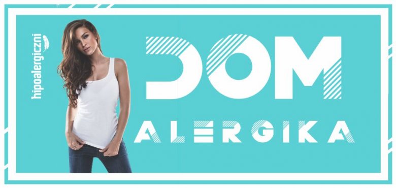 DOM ALERGIKA - autorski projekt Żanety Geltz, którego kolejny etap będzie miał odsłonę jesienią 2017. Informacje będą dostępne na stronie www.hipoalergiczni.pl w rubryce WYDARZENIA.