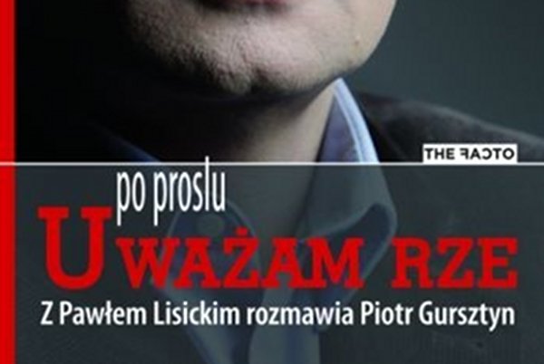 Paweł Lisicki i Piotr Gursztyn wydaja książkę o "Uważam Rze" | naTemat.pl